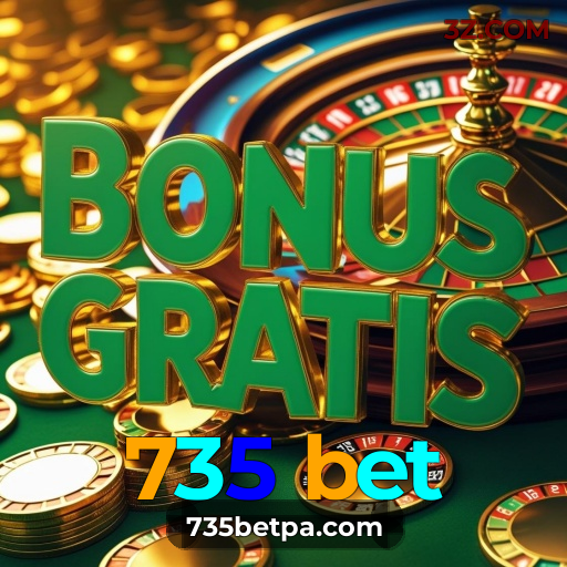 Bônus no 735 bet | Cassino Online Seguro e Confiável