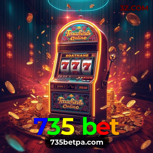 735 bet.com | Cassino Online com Alta Performance no Brasil